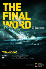 Cem Anos de Titanic por James Cameron (Titanic: The Final Word with James Cameron)