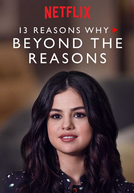 13 Reasons Why: Tentando Entender os Porquês (1ª Temporada) (13 Reasons Why: Beyond the Reasons (Season 1))