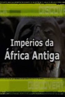 Impérios da África Antiga - Poster / Capa / Cartaz - Oficial 1