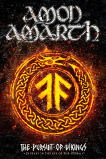 Amon Amarth: The Pursuit of Vikings - 25 Years in the Eye of the Storm (Amon Amarth: The Pursuit of Vikings - 25 Years in the Eye of the Storm)