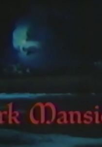 A Mansão Negra (Dark Mansions)