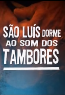 São Luís Dorme Ao Som Dos Tambores (São Luís Dorme Ao Som Dos Tambores)