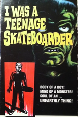 I Was A Teenage Skateboarder (I Was A Teenage Skateboarder)