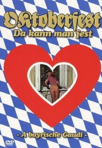Oktoberfest - Da Kann Man Fest (Oktoberfest! Da kann man fest...)