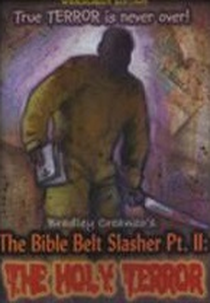 The Bible Belt Slasher Pt. II: The Holy Terror! (The Bible Belt Slasher Pt. II: The Holy Terror!)