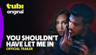 You Shouldn't Have Let Me In | Official Trailer | A Tubi Original