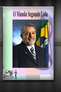 O Mundo Segundo Lula - Poster / Capa / Cartaz - Oficial 1