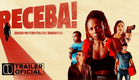 Receba! | Trailer Oficial | 24 de Outubro nos Cinemas