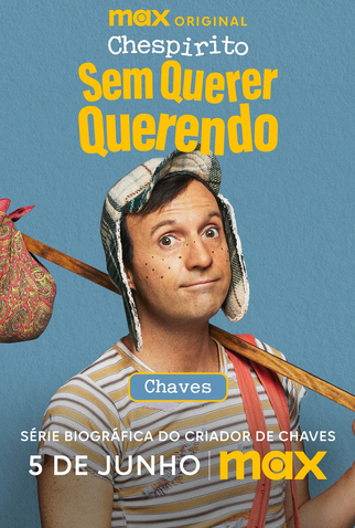 Poster 15 de Série Chespirito: Sem Querer Querendo (2025)