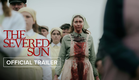 The Severed Sun | Official Trailer HD | May 16