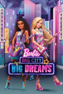 Barbie: Big City, Big Dreams - Poster / Capa / Cartaz - Oficial 1