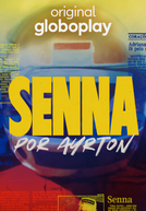 Senna por Ayrton (Senna por Ayrton)