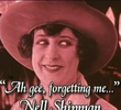 Ah Gee, Forgetting Me... Nell Shipman