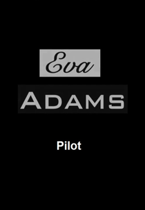 Eva Adams (Pilot) (Eva Adams)