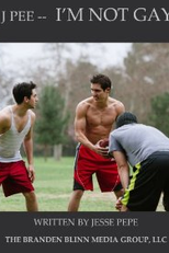 J Pee: I'm Not Gay (J Pee: I'm Not Gay)