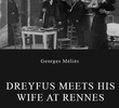 L'Affaire Dreyfus, Entretien de Dreyfus et de sa femme à Rennes