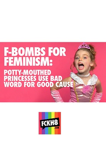 FCKH8 - Bombas F em Favor do Feminismo: Princesas Boca Suja (FCKH8 - F-Bombs For Femnism: Potty-Mouthed Princesses)