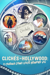 Clichês de Hollywood: O Cinema Como Você Sempre Viu - Poster / Capa / Cartaz - Oficial 2