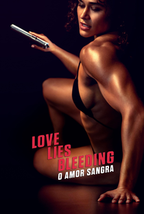 Love Lies Bleeding: O Amor Sangra - Poster / Capa / Cartaz - Oficial 8