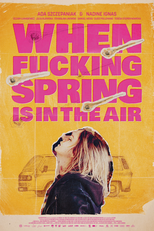 When Fucking Spring is in the Air (When Fucking Spring is in the Air)