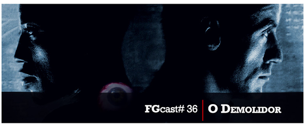 FGcast #36 - O Demolidor