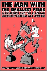 The Man with the Smallest Penis in Existence and the Electron Microscope Technician Who Loved Him (The Man with the Smallest Penis in Existence and the Electron Microscope Technician Who Loved Him)