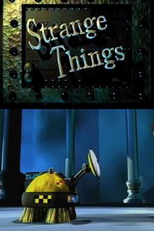 Desenhos Incríveis: Strange Things (What a Cartoon!: Strange Things)