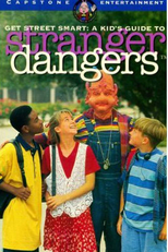 Get Street Smart: A Kid’s Guide to Stranger Dangers (Get Street Smart: A Kid’s Guide to Stranger Dangers)