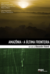 Amazônia - A Última Fronteira - Poster / Capa / Cartaz - Oficial 1