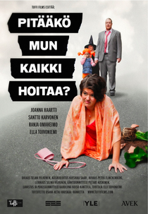 Do I Have to Take Care of Everything? (Pitääkö Mun Kaikki Hoitaa?)
