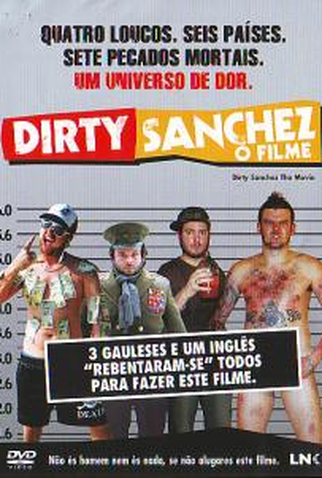 Poster 1 de Filme Dirty Sanchez: O Filme (2006)