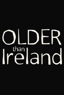 Older Than Ireland - Poster / Capa / Cartaz - Oficial 1