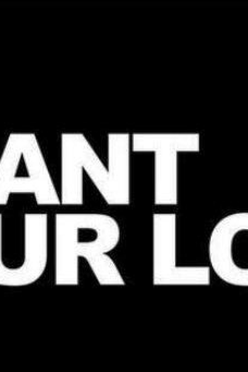  de Filme I Want Your Love (2012)