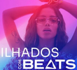 Ilhados com Beats