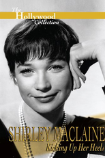 Shirley Maclaine, Totalmente Desinibida (Shirley MacLaine: Kicking Up Her Heels)