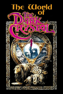 The World of 'The Dark Crystal' - Poster / Capa / Cartaz - Oficial 1