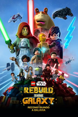 LEGO Star Wars: Reconstruindo A Galáxia (LEGO Star Wars: Rebuild the Galaxy)