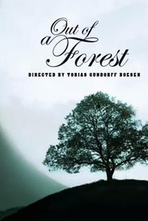 Out of a Forest - Poster / Capa / Cartaz - Oficial 1