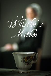 Whistlers Mother - Poster / Capa / Cartaz - Oficial 1