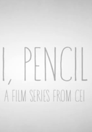 Eu, o lápis (I, Pencil: The Movie)