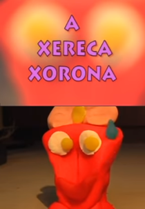 A Xereca Xorona (A Xereca Xorona)