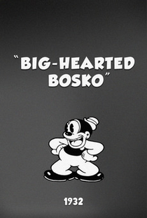 Big-Hearted Bosko - Poster / Capa / Cartaz - Oficial 1