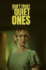 Don’t Trust the Quiet Ones (Don’t Trust the Quiet Ones)