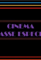 Cinema Classe Especial (TV Tupi) (Cinema Classe Especial (TV Tupi))