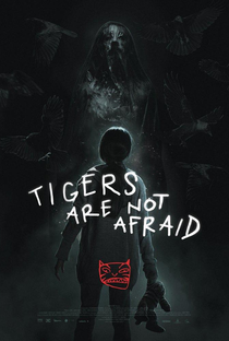 Os Tigres Não Têm Medo - Poster / Capa / Cartaz - Oficial 1