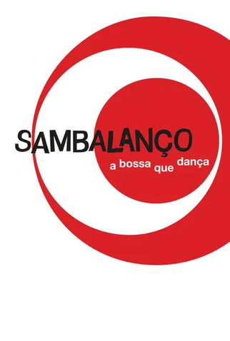 Poster 1 de Filme Sambalanço - A Bossa Que Dança (2019)