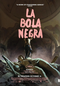 A Bola Preta (La Bola Negra)