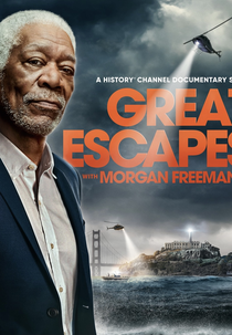 Grandes Fugas com Morgan Freeman (Great Escapes with Morgan Freeman)