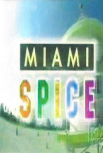 Miami Spice - Poster / Capa / Cartaz - Oficial 1