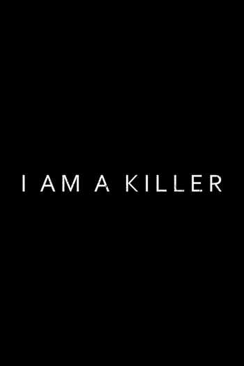 Poster de Franquia I Am a Killer (2018)